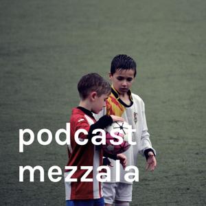 Podcast Mezzala