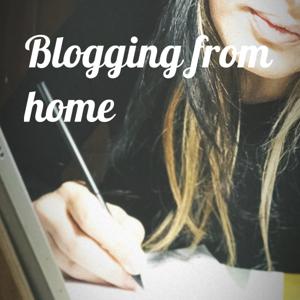 Blogging from home