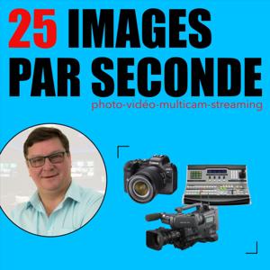 25 images par seconde !