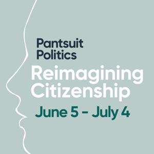 Reimagining Citizenship by Pantsuit Politics