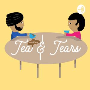 Tea & Tears