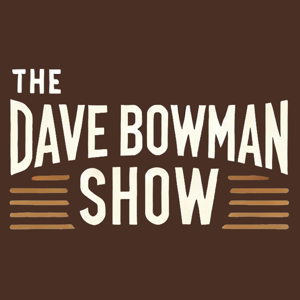 The Dave Bowman Show