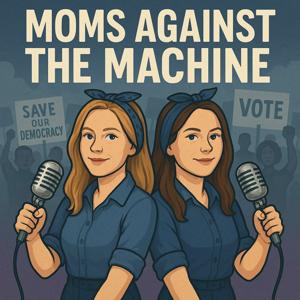Moms Against the Machine