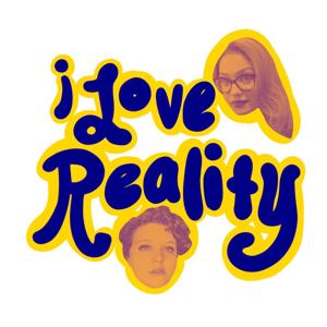 I Love Reality Podcast