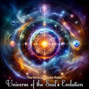 The Church of the Souls Evolution with The Reverend Blake Rubie