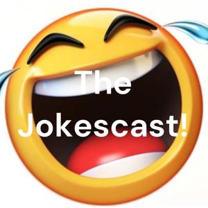 The Jokescast!