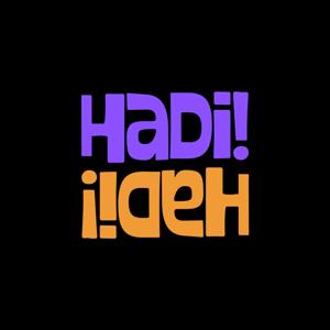 Hadi!