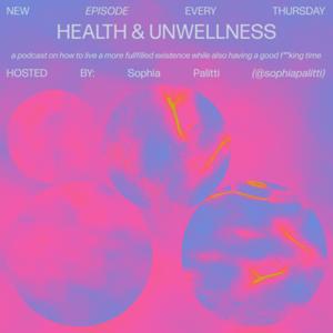 Health & Unwellness