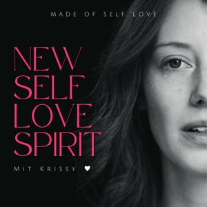 The NEW SELF LOVE SPIRIT Podcast