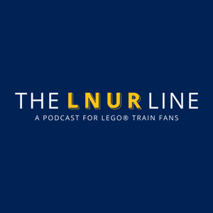 LNUR Line - LEGO® Trains Podcast