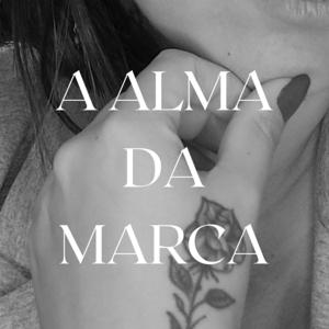 A ALMA DA MARCA