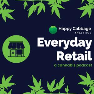 Everyday Retail: A Cannabis Podcast