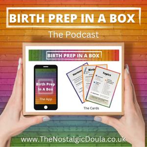 Birth Prep In A Box - Birth Preparation Tools, Tips and Discussions