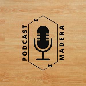 Podcast Madera