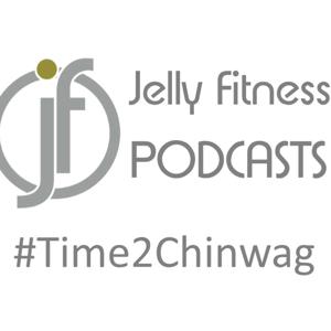 Time2Chinwag with Jelly Fitness