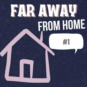 Far Away From Home