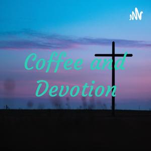 Coffee and Devotion
