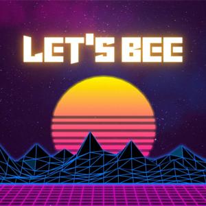 LET'S BEE