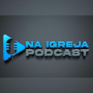 Na Igreja PodCast
