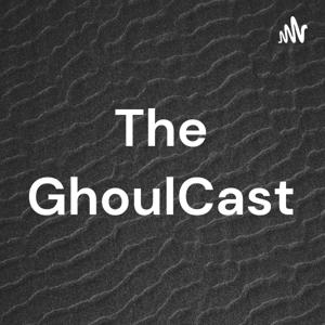 The GhoulCast