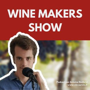 Wine Makers Show : le podcast sur le vin by Vin sur Vin