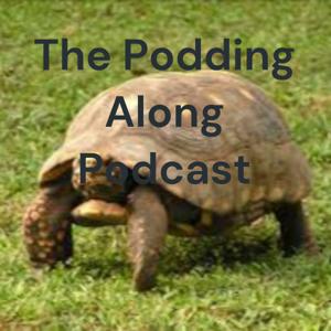 The Podding Along Podcast