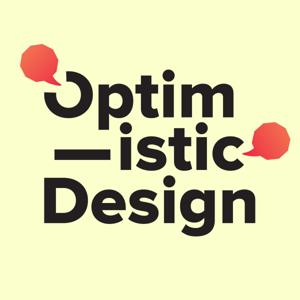 Optimistic Design