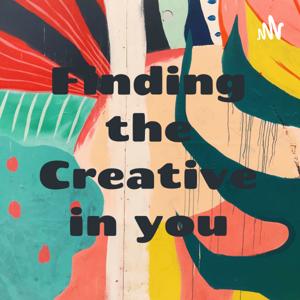 Finding the Creative in you