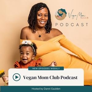 The Vegan Mom Club Podcast