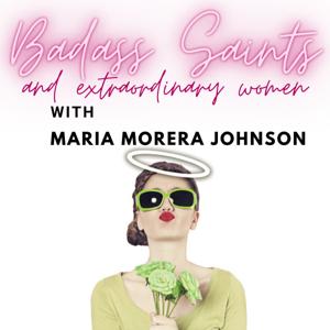 Badass Saints and Extraordinary Women