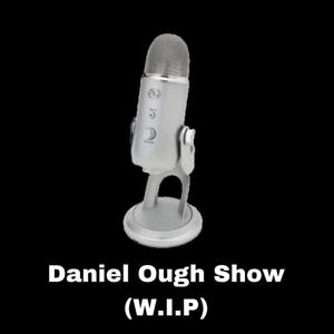 Daniel Ough Show