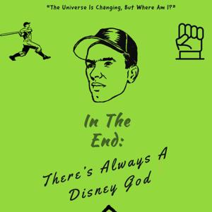 In The End: There's Always A Disney God