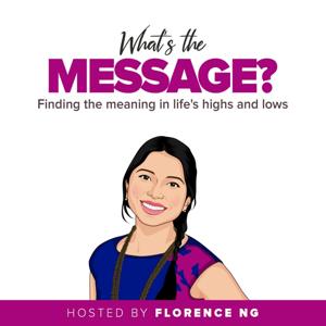 What's The Message With Florence Ng