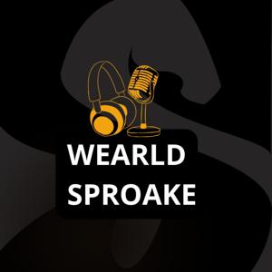 Wearldsproake Podcast
