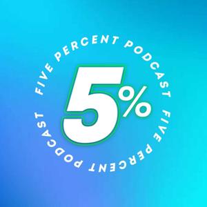 Five Percent Podcast