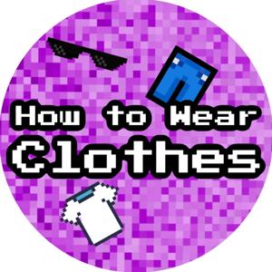 How to Wear Clothes
