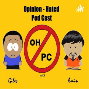 Opinion-Hated PodCast