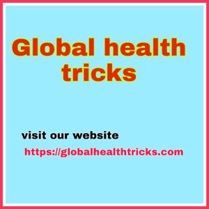 Global health tricks.
