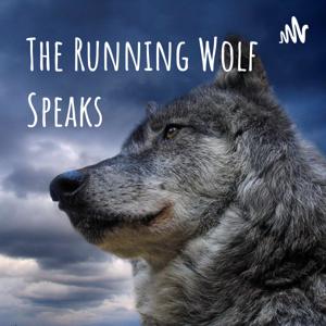 The Running Wolf Speaks