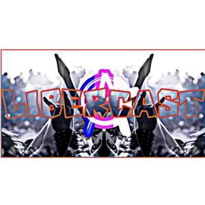 The LIBERcast