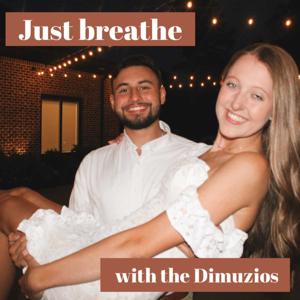 Just Breathe with the Dimuzios