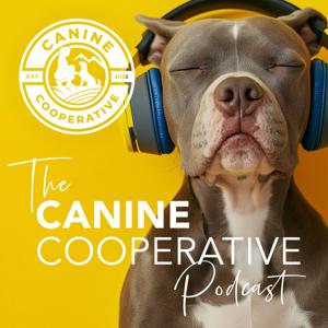 The Canine Cooperative Podcast