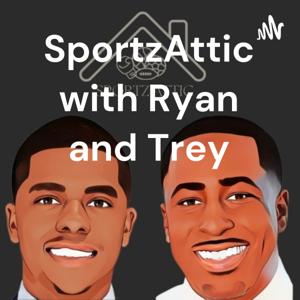 SportzAttic with Ryan and Trey