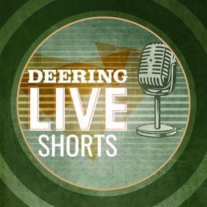 Deering Live Shorts