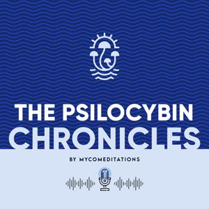 The Psilocybin Chronicles by MycoMeditations