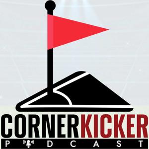 The CornerKicker Podcast