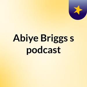 Abiye Briggs's podcast