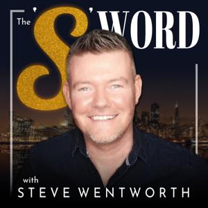 The 'S' Word with Steve Wentworth