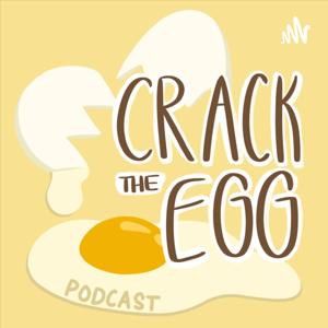Crack The Egg Podcast