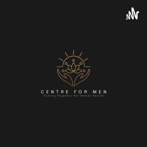 Centre for Men Podcast